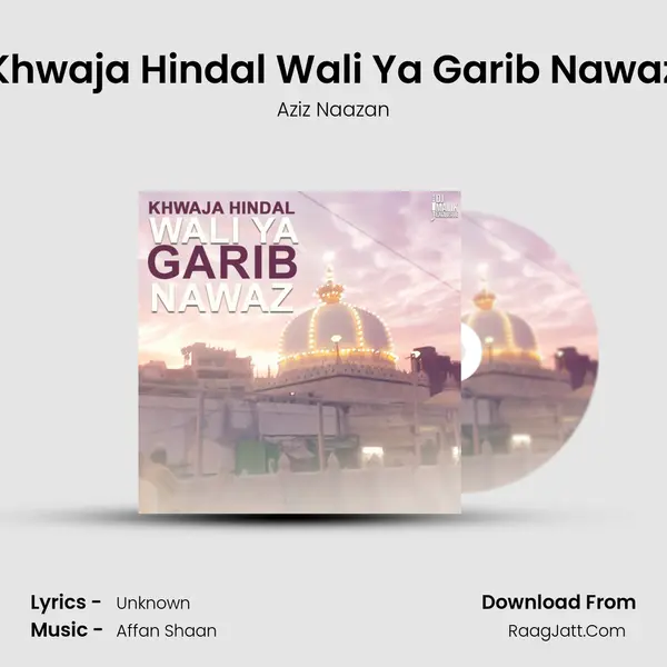 Khwaja Hindal Wali Ya Garib Nawaz mp3 song
