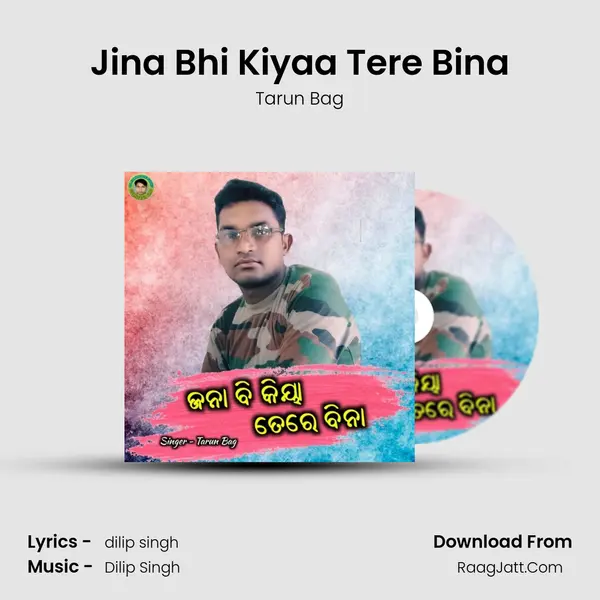 Jina Bhi Kiyaa Tere Bina MP3 Song by Tarun Bag Cover