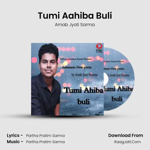 Tumi Aahiba Buli MP3 Song by Arnab Jyoti Sarma Cover