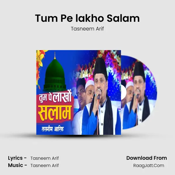 Tum Pe lakho Salam - Tasneem Arif