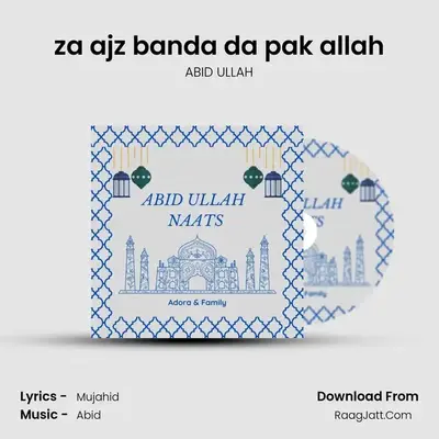 za ajz banda da pak allah MP3 Song by ABID ULLAH Cover