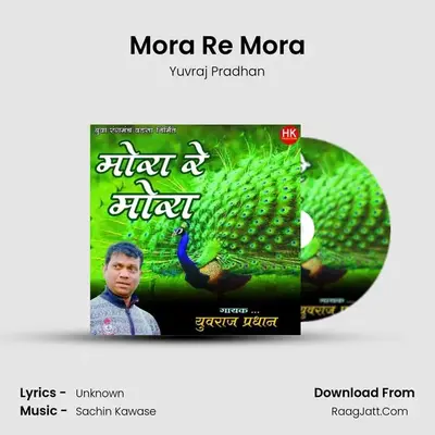Mora Re Mora - Yuvraj Pradhan
