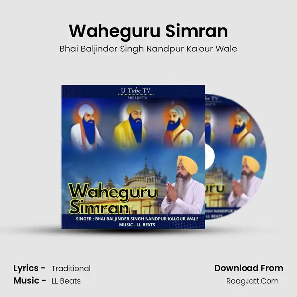 Waheguru Simran MP3 Song by Bhai Baljinder Singh Nandpur Kalour Wale Cover