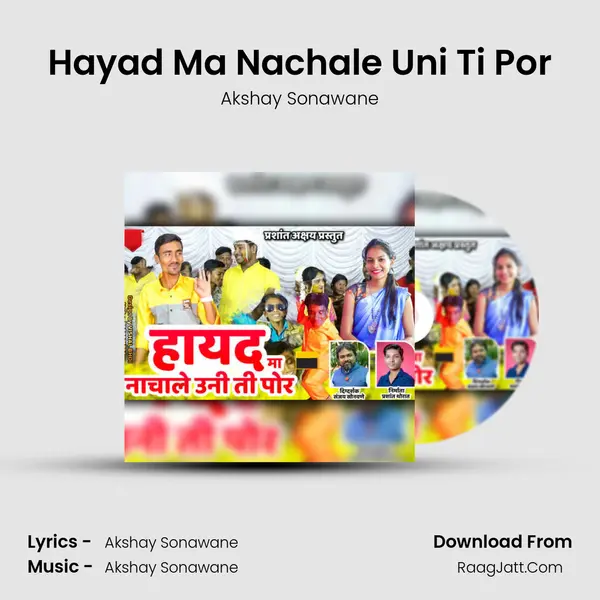 Hayad ma nachale uni ti por - Akshay Sonawane