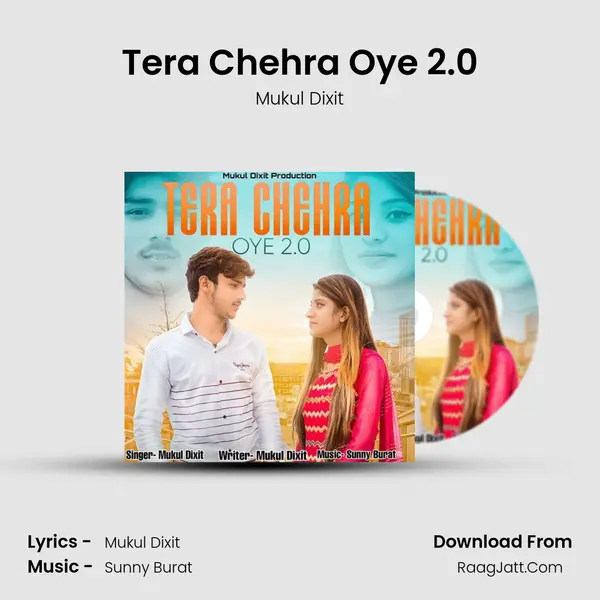 Tera Chehra Oye 2.0 mp3 song