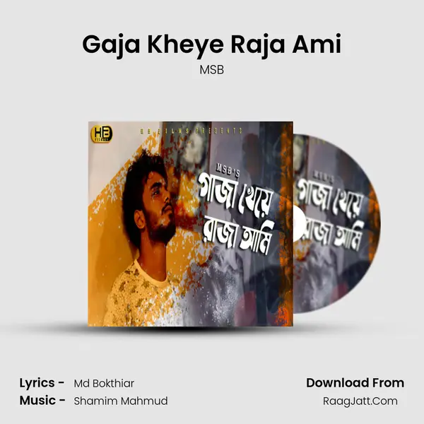 Gaja Kheye Raja Ami - MSB
