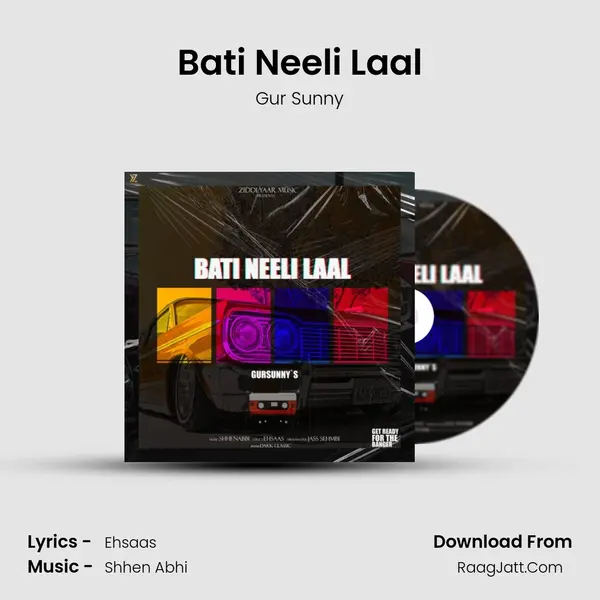 Bati Neeli Laal - Gur Sunny