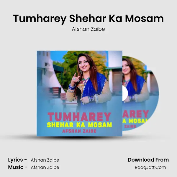 Tumharey Shehar Ka Mosam - Afshan Zaibe