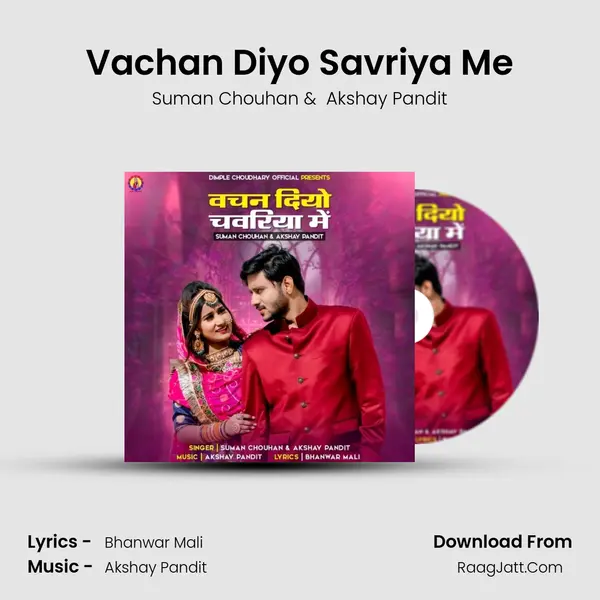 Vachan Diyo Savriya Me - Suman Chouhan