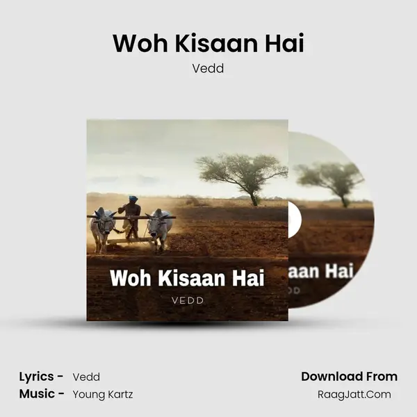 Woh Kisaan Hai MP3 Song by Vedd Cover