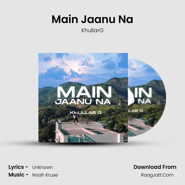 Main Jaanu Na MP3 Song by KhullarG Cover