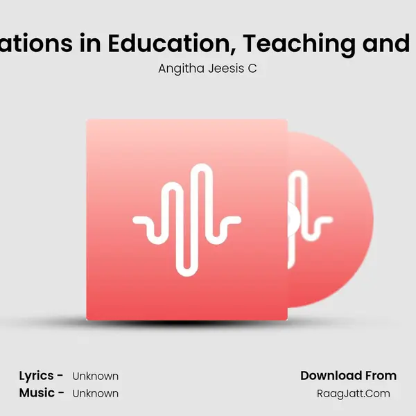 IT Applications in Education, Teaching and Learning MP3 Song by Angitha Jeesis C Cover