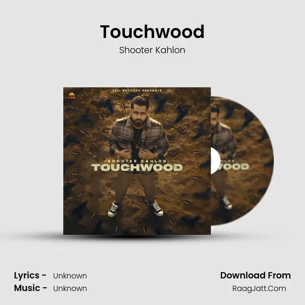Touchwood MP3 Song by Shooter Kahlon Cover