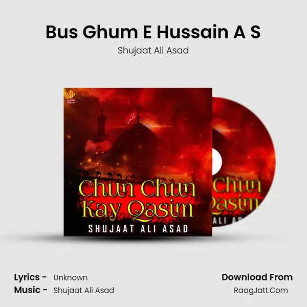 Bus Ghum E Hussain A S MP3 Song by Shujaat Ali Asad Cover