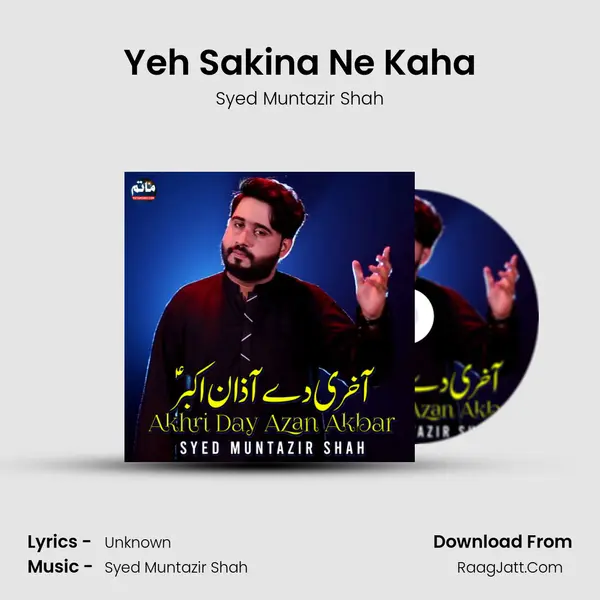 Yeh Sakina Ne Kaha MP3 Song by Syed Muntazir Shah Cover