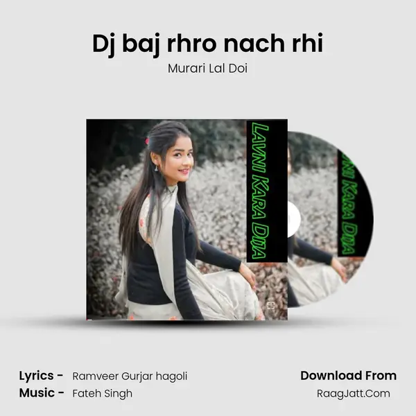 Dj baj rhro nach rhi mp3 song