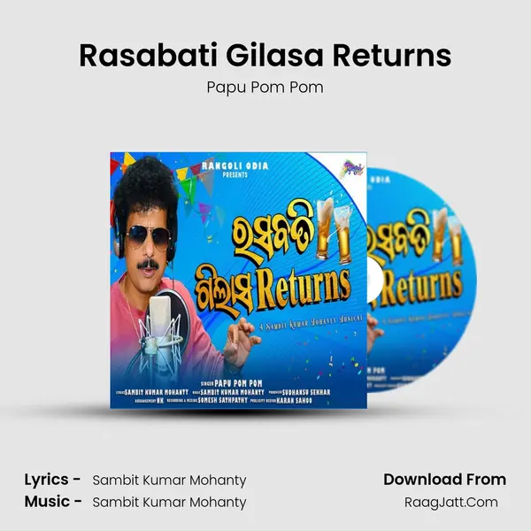 Rasabati Gilasa Returns - Papu Pom Pom