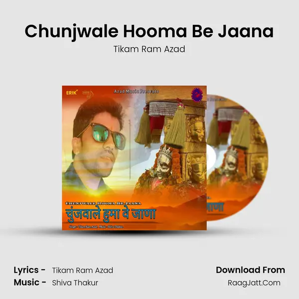 Chunjwale Hooma Be Jaana MP3 Song by Tikam Ram Azad Cover