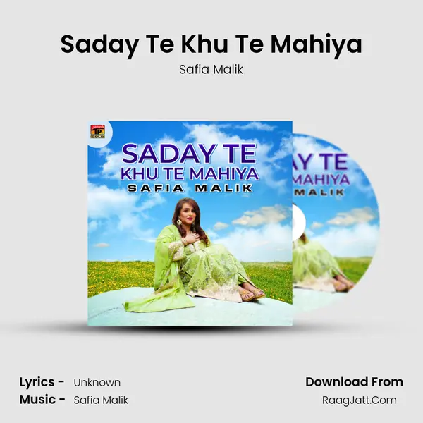 Saday Te Khu Te Mahiya mp3 song