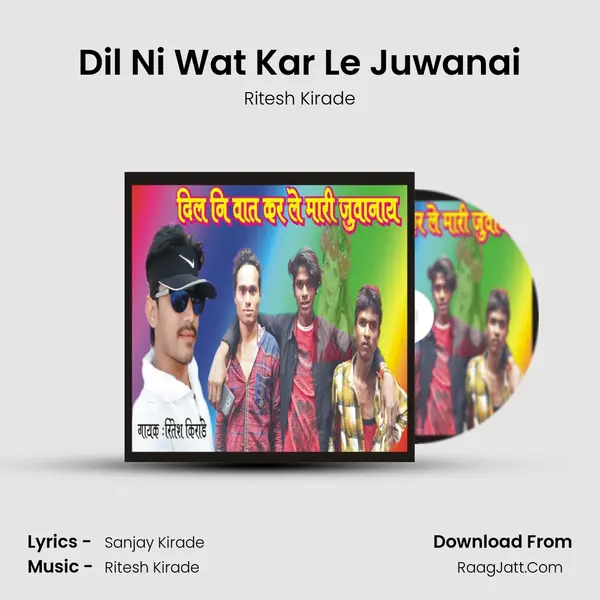 Dil Ni Wat Kar Le Juwanai mp3 song