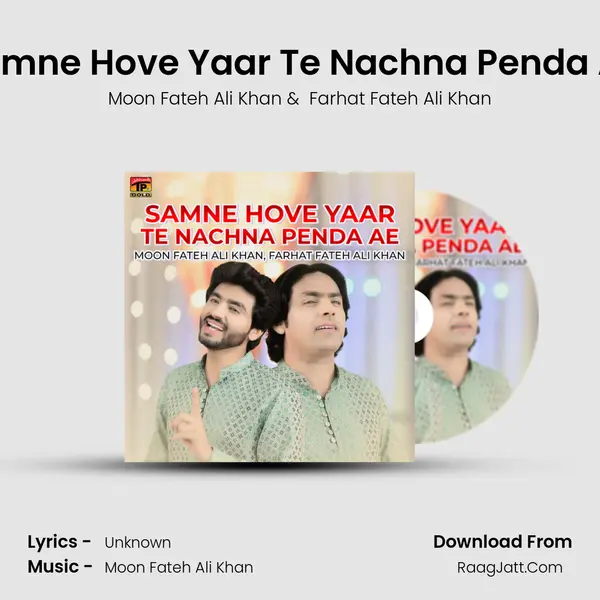Samne Hove Yaar Te Nachna Penda Ae MP3 Song by Moon Fateh Ali Khan Cover