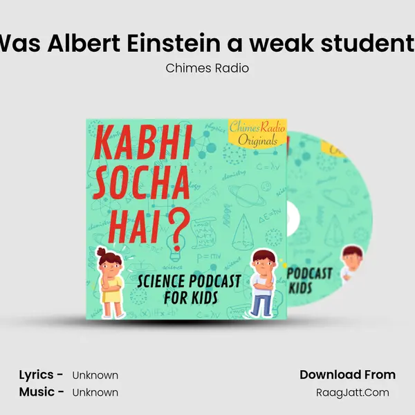 Was Albert Einstein a weak student? MP3 Song by Chimes Radio Cover