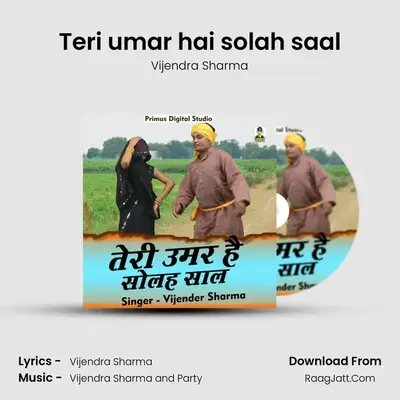 Teri umar hai solah saal MP3 Song by Vijendra Sharma Cover