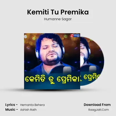 Kemiti Tu Premika - Humanne Sagar