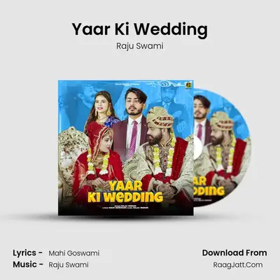 Yaar Ki Wedding MP3 Song by Raju Swami Cover