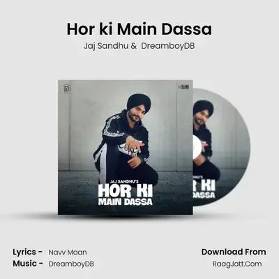 Hor ki Main Dassa MP3 Song by Jaj Sandhu Cover