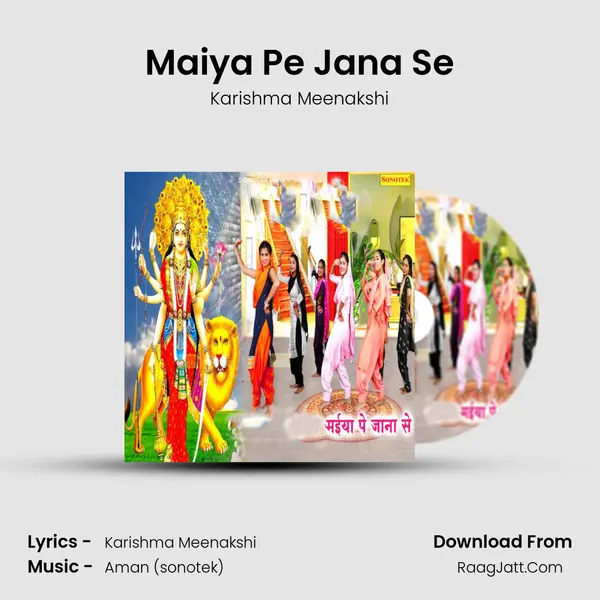 Maiya Pe Jana Se - Karishma Meenakshi