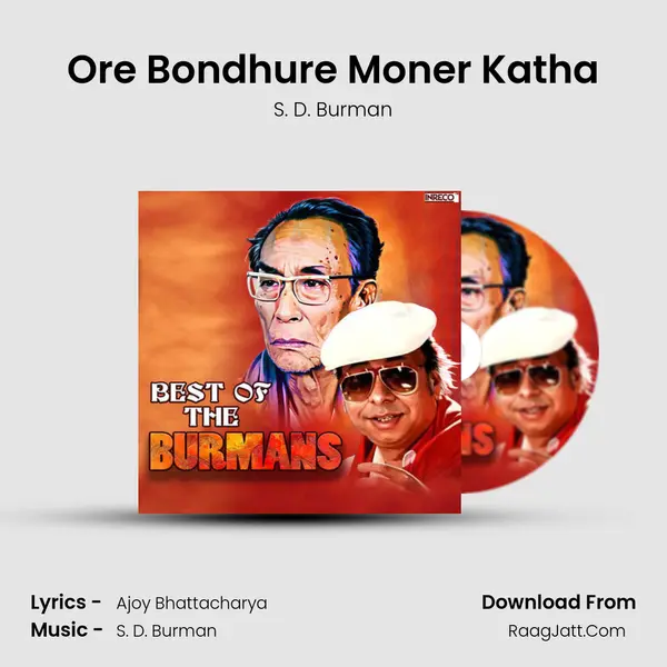 Ore Bondhure Moner Katha MP3 Song by S. D. Burman Cover