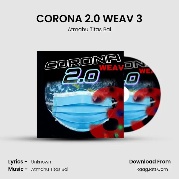 CORONA 2.0 WEAV 3 (Bangali Hip-Hop Song) - Atmahu Titas Bal