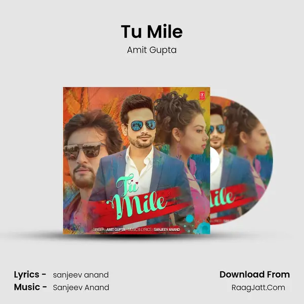 Tu Mile - Amit Gupta