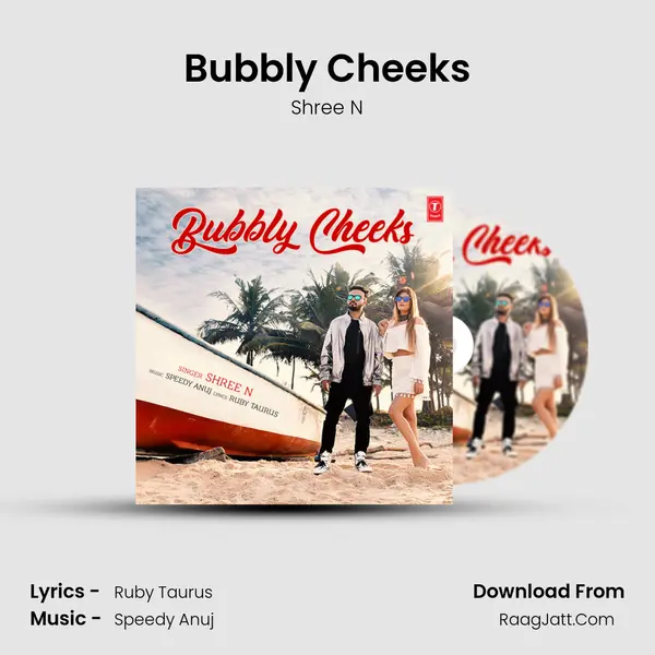 Bubbly Cheeks MP3 Song by Shree N Cover