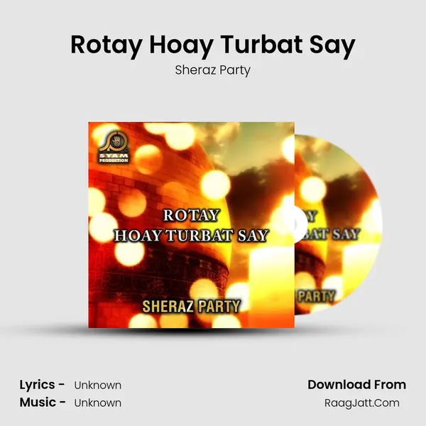 Rotay Hoay Turbat Say - Single - Sheraz Party