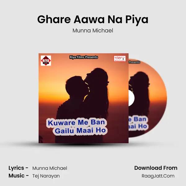 Ghare Aawa Na Piya MP3 Song by Munna Michael Cover