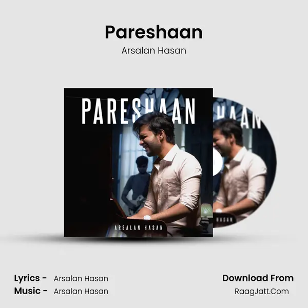 Pareshaan MP3 Song by Arsalan Hasan Cover