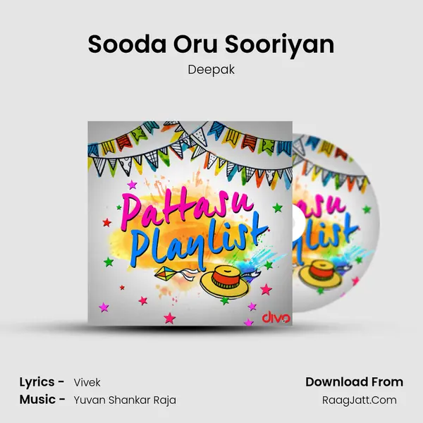 Sooda Oru Sooriyan MP3 Song by Deepak Cover