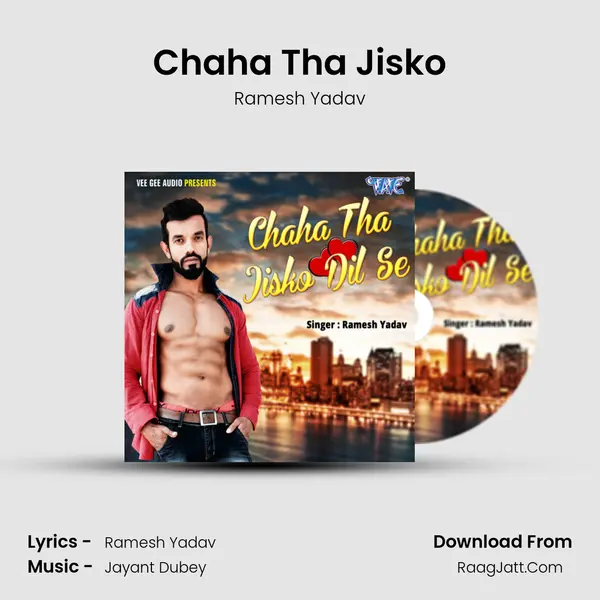 Chaha Tha Jisko MP3 Song by Ramesh Yadav Cover