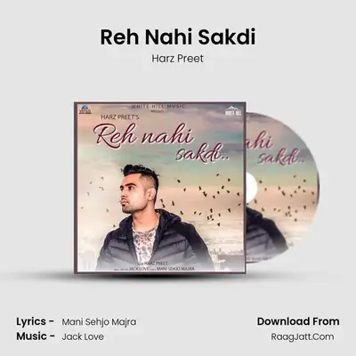 Reh Nahi Sakdi MP3 Song by Harz Preet Cover