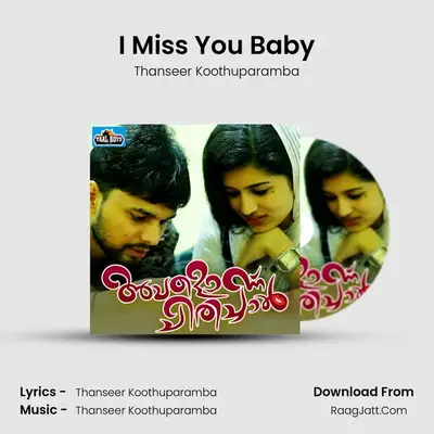 I Miss You Baby MP3 Song by Thanseer Koothuparamba Cover