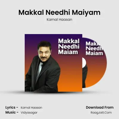 Makkal Needhi Maiyam - Kamal Haasan