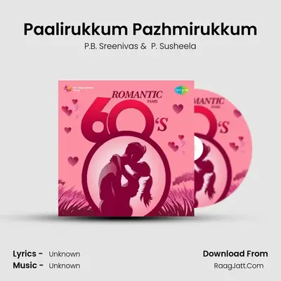 Paalirukkum Pazhmirukkum MP3 Song by P.B. Sreenivas Cover