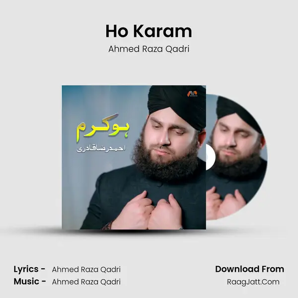 Ho Karam - Ahmed Raza Qadri