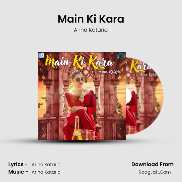 Main Ki Kara - Arina Kataria