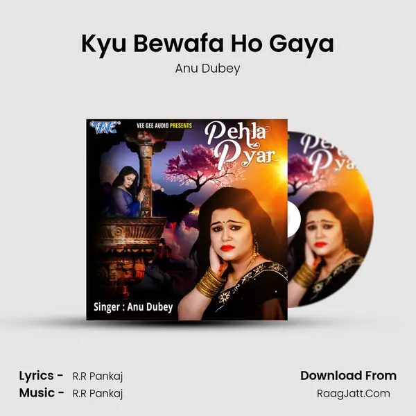Kyu Bewafa Ho Gaya MP3 Song by Anu Dubey Cover