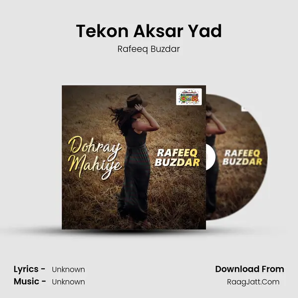 Tekon Aksar Yad MP3 Song by Rafeeq Buzdar Cover