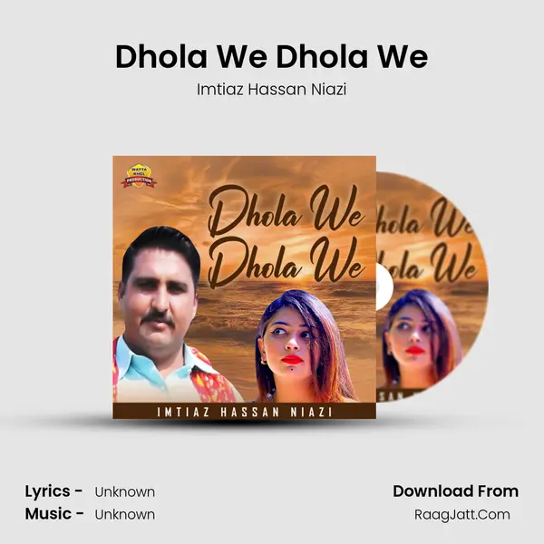 Dhola We Dhola We - Imtiaz Hassan Niazi