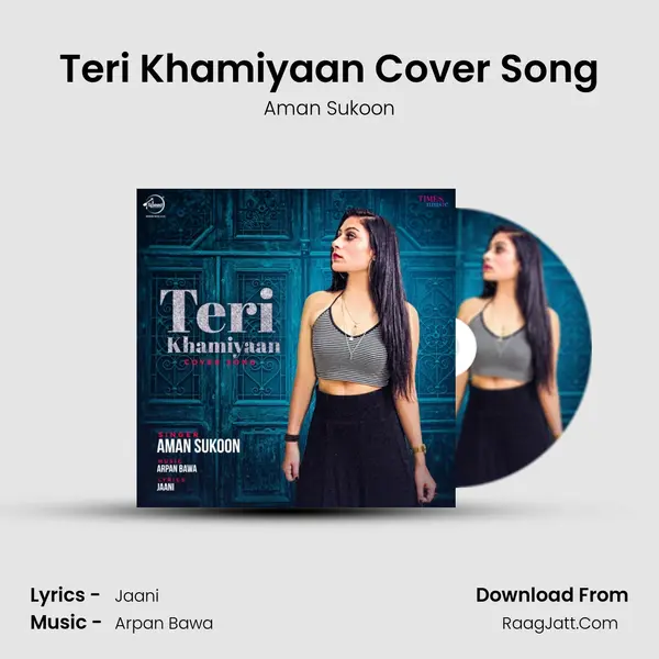 Teri Khamiyaan Cover Song MP3 Song by Aman Sukoon Cover